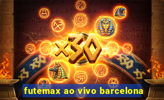 futemax ao vivo barcelona